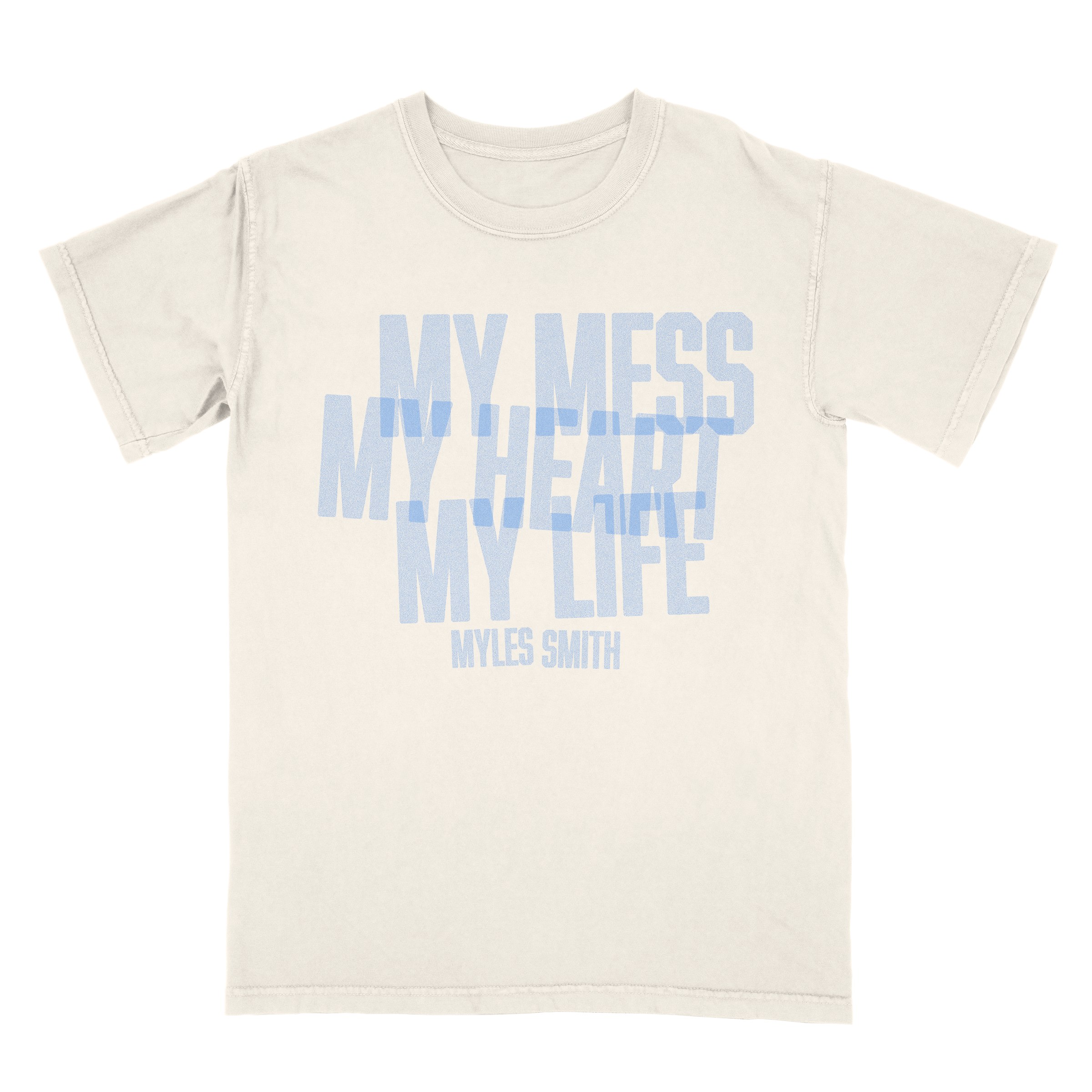 My Mess, My Heart, My Life. Tee